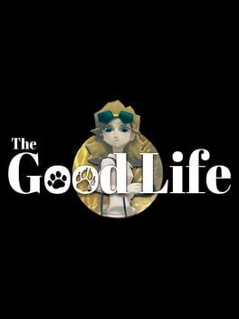 The Good Life