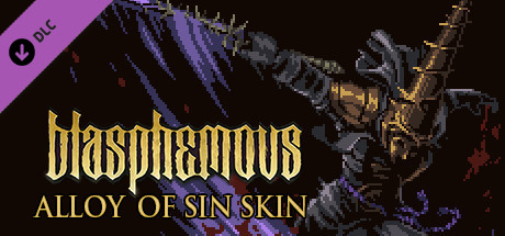 Blasphemous – Alloy of Sin (DLC)