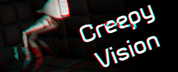 Creepy Vision