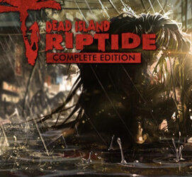 Dead Island: Riptide (Complete Edition)