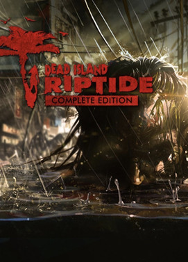 Dead Island: Riptide (Complete Edition)