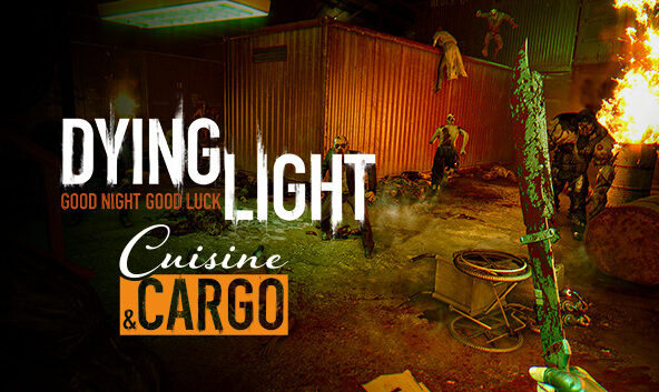 Dying Light – Cuisine & Cargo (DLC)