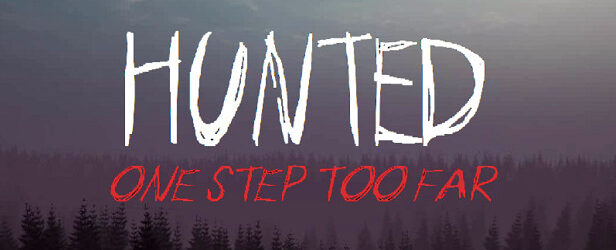Hunted: One Step Too Far