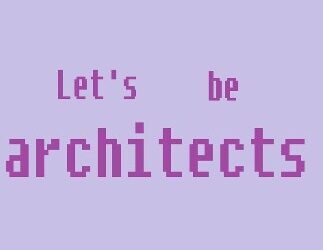 Let’s be architects Steam Key GLOBAL