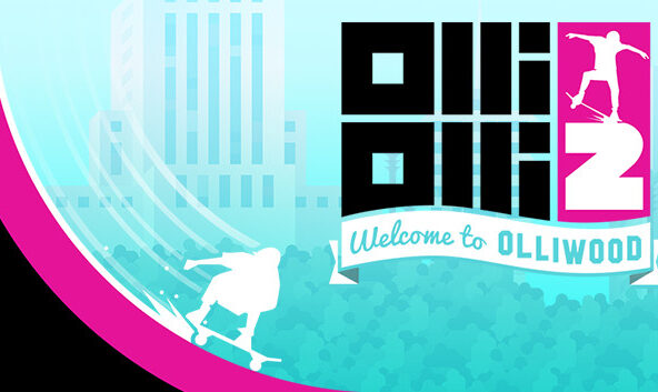 OlliOlli2: Welcome to Olliwood